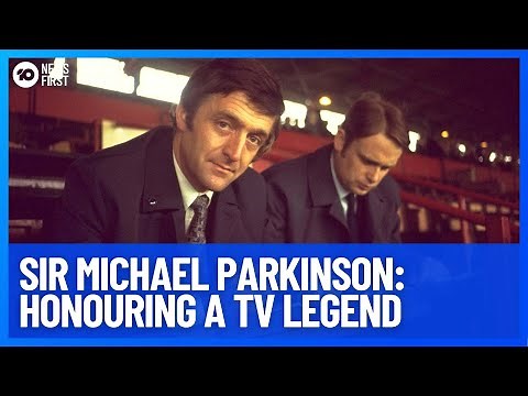 Sir Michael Parkinson Dies: Television Legend's Life Of Remarkable Interviews | 10 News First