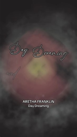 Aretha Franklin's 'Day Dreaming': A Soulful Love Anthem