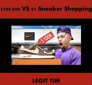 24 reactions | $100,000 VS $1 Sneaker Shopping | Legit Tim | Facebook