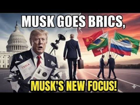 Elon Musk Shifts Focus Toward China & BRICS — A Move Raising Global Questions!