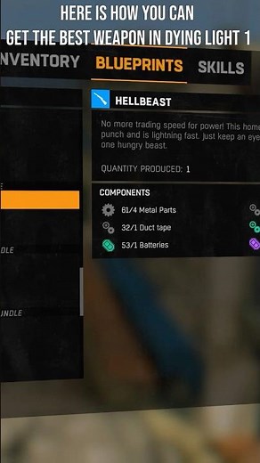 How to get the best weapon in dying light 1 (Hellbeast)