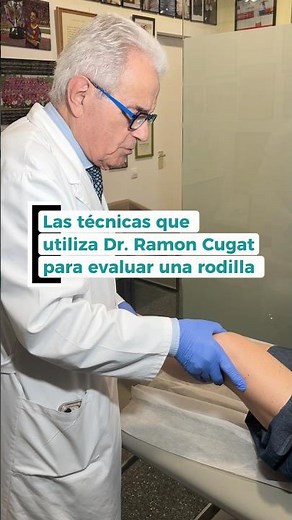Las técnicas que utiliza el Dr. Ramon Cugat para evaluar una rodilla