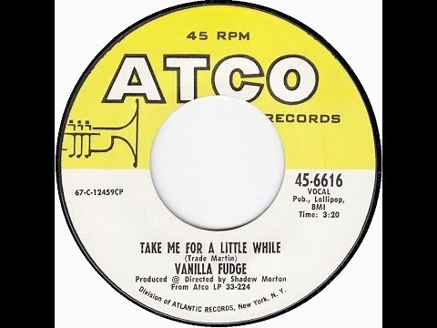 Take Me For A Little While (1967)- Vanilla Fudge