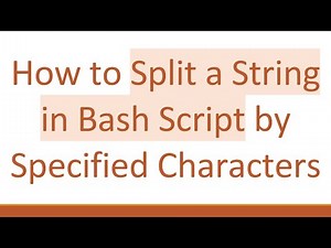 How to Split a String in Bash Script by Specified Characters