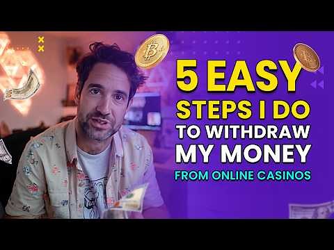 5 Easy Steps to Withdraw Money from Online Casinos | Payout Guide