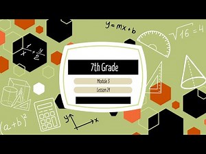 7th Grade Module 3 Lesson 21 (Eureka Math Squared)