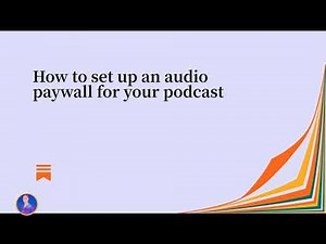 How to set up an audio paywall for a Substack podcast