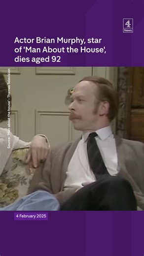 Actor Brian Murphy, who starred in the 1970s sitcoms 'Man About the House' and 'George and Mildred' has died, aged 92. | Channel 4 News