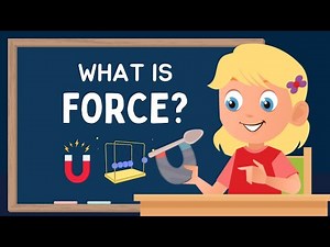 What is Force? - Fun Science Lesson for Kids & Learn About Push and Pull