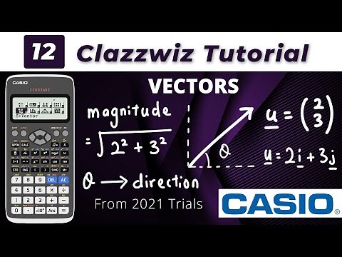 Classwiz Tutorial Part 12: Vectors