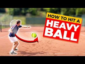 Heavy Ball In Tennis And Drills To Master It