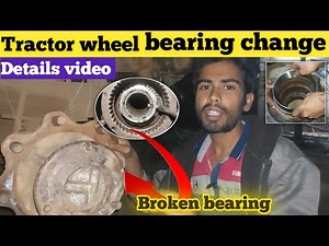 Tractor wheel bearing change Deails video || tractor wheel bearing replacement