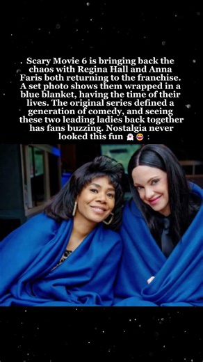 Scary Movie 6 Regina Hall & Anna Faris Reunite — Chaos Returns 🎬😱 #ScaryMovie6 #ReginaHall