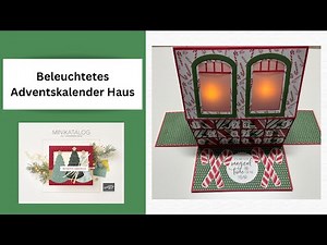 Beleuchtetes Adventskalender Haus!! Mit der Produktreihe "Süsse Feiertage" von Stampin`UP!