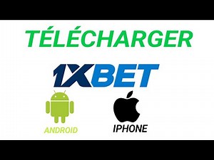 Comment télécharger l'application 1xbet sur iphone et androit