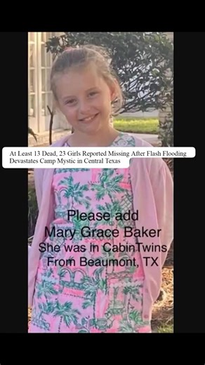 🙏 Lila Bonner, Eloise Peck, Hadley Hanna, Kellyanne Lytal, Lainey Landry, Janie Hunt, Renee Smajstrla, Cile Steward, Virginia Hollis, Margaret Sheedy, Molly Dewitt, Anna Margaret Bellows, Blakely McCrory, Mary Grace Baker, Linnie McCown are missing in Texas Camp Mystic in flood. | Edie Cornelius