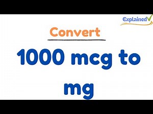 How to Convert 1000 mcg to mg (milligrams)
