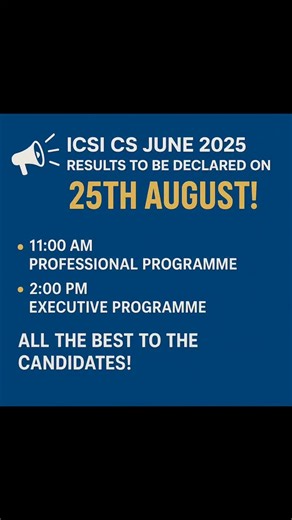 📢 ICSI CS June 2025 Results to Be Declared on 25th August! 🗓️ Result Timing: 🔹 Professional Programme (Syllabus 2017 & 2022): 11:00 AM 🔹 Executive Programme (Syllabus 2022): 2:00 PM 📝 Next Exam Dates: 📆 22–29 December 2025 (For Executive & Professional Programme – Syllabus 2022) 🖥️ Online enrolment starts 26th August 2025 All the best to the candidates! 🎓 #ICSI #CSResults #CSExecutive #CSProfessional #June2025 #December2025 #ICSIUpdate #CompanySecretary #ICSI #CSResults #CSExecutive #CSP