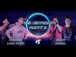 [GVA Birthday Party] KUDO x HAZEL vs LINH THỘN x PASSED (Highlights only) 21/9/2019