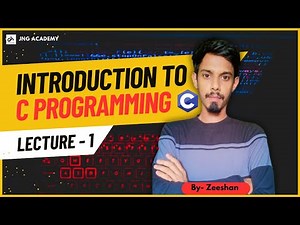 C Programming Tutorial | Introduction to C Language for Beginners | Lecture-01 | #jngacaademy