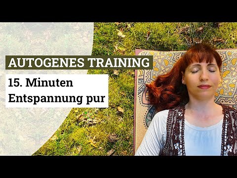 Autogenes Training - 15. Minuten Entspannung pur