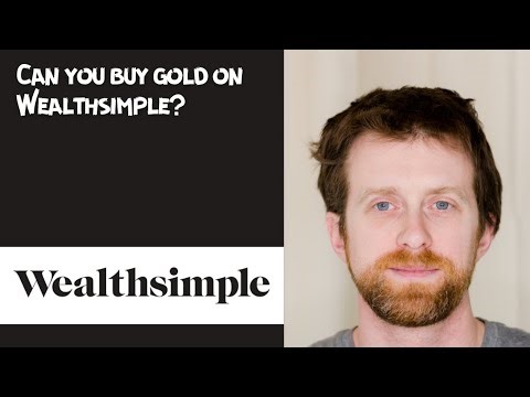Can you buy gold on Wealthsimple