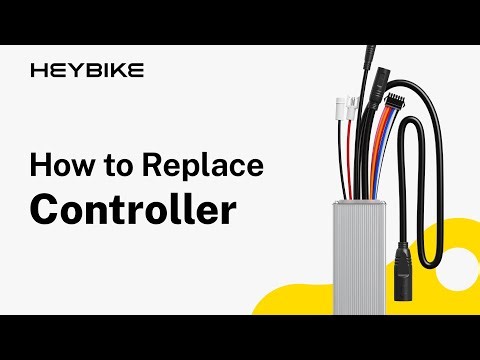 Heybike Station | How to Replace a Controller