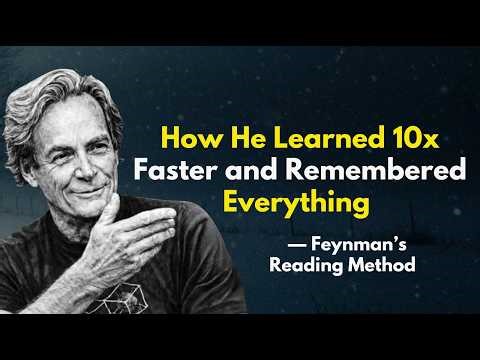 Feynman’s Reading Method — How He Learned 10x Faster and Remembered Everything