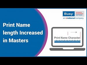 Print Name length Increased (English) | Print Name in BUSY | BUSY | BUSY 21 (Rel.7.0)