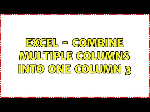 Excel - Combine multiple columns into one column 3
