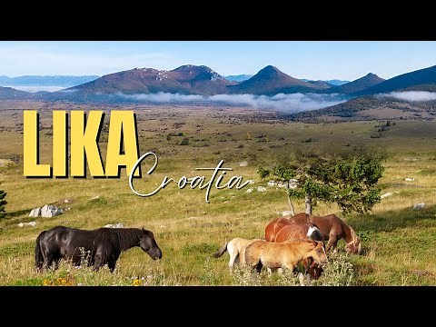Lika, Croatia – Land of Mountains, Plains & Wild Rivers