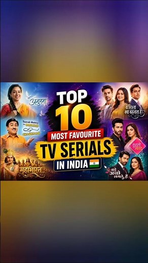 Top 10 Most Favourite TV Serials in India 🇮🇳📺 | Best Indian Shows Ever!