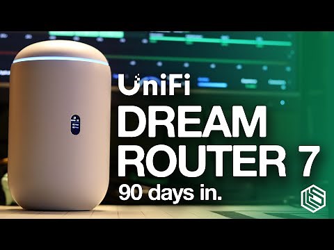 UniFi Dream Router 7 - My Impressions After 90 Days