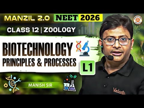 Biotechnology Principles & Processes Lecture 1 | Class 12 | NEET 2026 | MD Sir