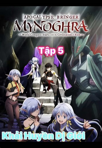 Khải Huyền Dị Giới | Tập 5 | Review Anime | #xuhuong #fly #tomtatanime#xhtiktok #xuhuongtiktok