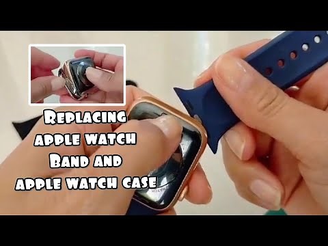 HOW TO REMOVE AND CHANGE APPLE WATCH BAND | APPLE WATCH CASE INSTALLATION