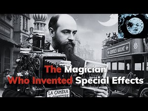 Georges Méliès: The Magician Who Invented Special Effects