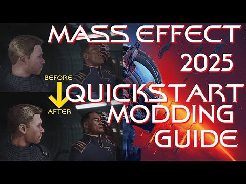 Mass Effect Legendary Edition - Quickstart Guide to Modding (2025)