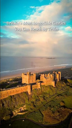 7 Incredible Castles & Historic Sites You Can Reach by Train in Britain | UK Rail Day Trips