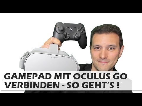 Oculus Go Tutorial: Wie Verbindet Man Ein Gamepad Mit Der Oculus Go? [deutsch]