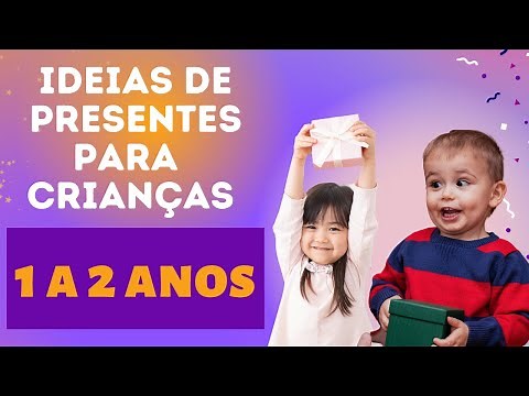 🎁Presentes para o Dia das Crianças🎁 ✨Ideias de Presentes para Crianças de 1 a 2 anos✨
