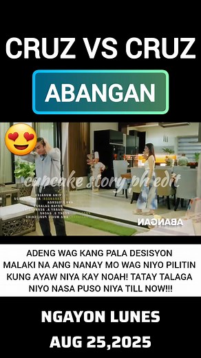Cruz VS Cruz: Abangan ngayon Lunes August 25,2025 Latest episode today ADENG WAG KANG PALA DESISYON MALAKI NA ANG NANAY MO WAG NIYO PILITIN KUNG AYAW NIYA KAY NOAH! TATAY TALAGA NIYO NASA PUSO NIYA TILL NOW!‼️ ️ #highlightseveryone #GMA #GMANetwork #GMADrama #viewers #highlights #viralpost #KapusoFeels #Kapuso #KapusoMallShow #latest #teaser #CruzVsCruz | Cupcake Story Ph