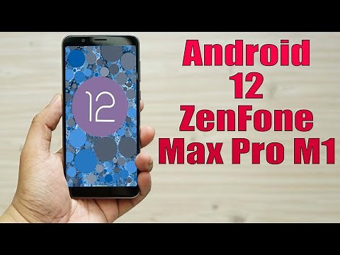 Install Android 12 on Asus ZenFone Max Pro M1 (AOSP ROM) - How to Guide!