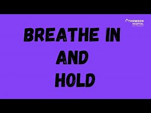 Patient Practice Video - Deep Inspiration Breath Hold (DIBH)