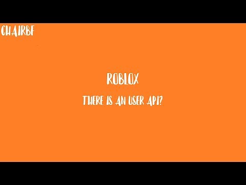 Roblox | THERE IS AN USER API?
