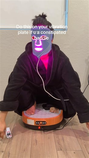 Squat as low as u can on your vibration plate to get those bowels moving|Your💩will jiggle right out