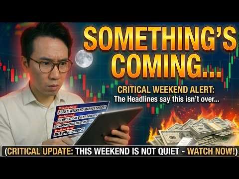 I'M WATCHING THE HEADLINES RIGHT NOW: This Weekend Is NOT Quiet — Something Is Brewing…