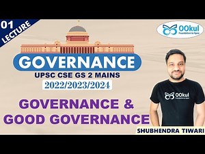 Governance and Good Governance | UPSC CSE/IAS GS Mains Paper 2 | Full Course