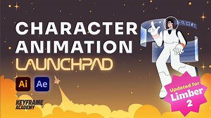 大师课程：专业角色AE+AI动画动态设计关键帧学院视频课程 Key Frame Academy – Character Animation Launchpad（