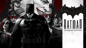 The Telltale Batman Shadows Edition Releases Alongside New Trailer Showing off Noir Aesthetic